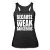 Her Weak Is Dangerous Tank - heather black