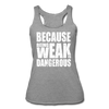 Her Weak Is Dangerous Tank - heather gray