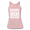 Her Weak Is Dangerous Tank - heather dusty rose