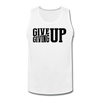 Men’s Give Up Tank - white